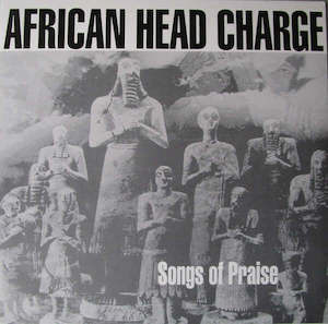 African Head Charge – Songs Of Praise