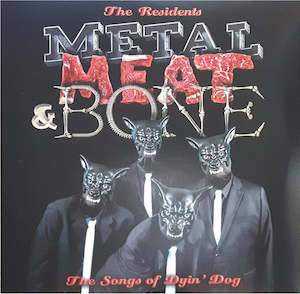 The Residents – Metal, Meat & Bone (The Songs Of Dyin' Dog) (SECONDHAND)