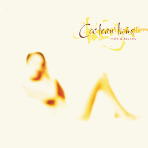 Cocteau Twins - Milk & Kisses