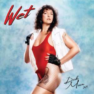 Dick Move: Dick Move - Wet