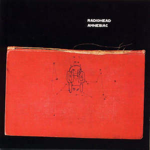 Radiohead: Radiohead - Amnesiac