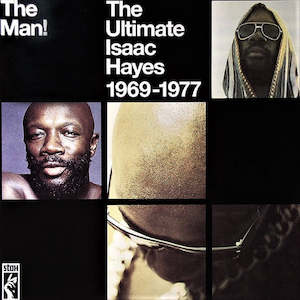 Isaac Hayes - Man!: The Ultimate Isaac Hayes 1969-1977