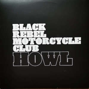 Alternative Rock Psychedelic: Black Rebel Motorcycle Club - Howl (SECONDHAND CD)