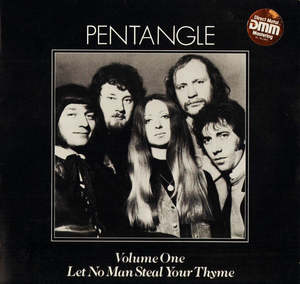 Folk: Pentangle – Let No Man Steal Your Thyme - Volume One (SECONDHAND)