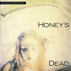 Indie: Jesus & Mary Chain - Honey's Dead (SECONDHAND CD)