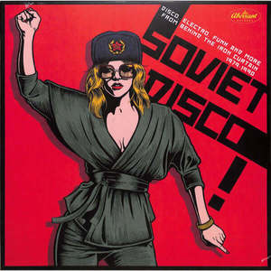 Various - Soviet Disco - Disco, Electro, Funk and More from Behind the Iron Curt&hellip;