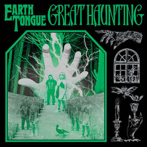 Earth Tongue: GREAT HAUNTING (Vinyl LP, Grey Reaper Edition)