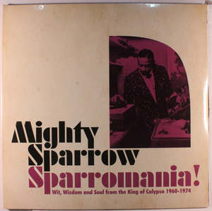 Secondhand 1: Sparromania! Wit, Wisdom & Soul From King Of Calypso 1960-1974 (Secondhand Vinyl 2LP)