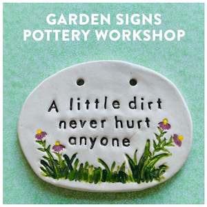 Products: Pottery Garden Signs Workshop: Wednesday November 29 6pm-8pm