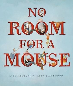 Products: Kyle Mewburn - No Room for a Mouse Forfar Road
