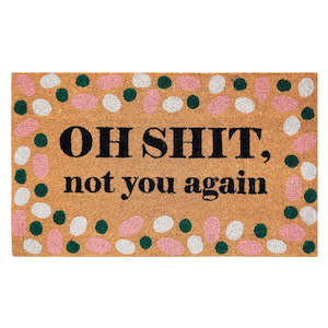 Doormat Oh Shit, Not You Again