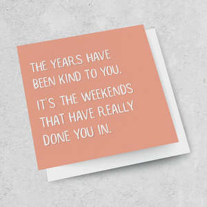 The Years Have Been Kind Card