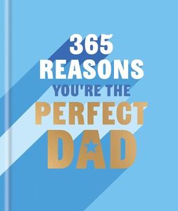 Art Stationery: 365 Reasons You're the Perfect Dad