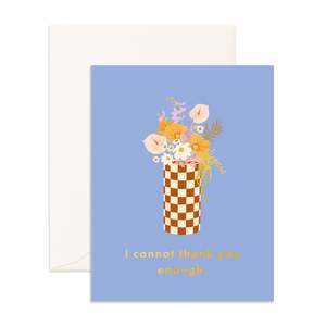 Thank You: Thank You Enough Check Vase Greeting Card