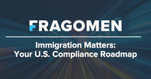 Immigration Matters: Your U.S. Compliance Roadmap