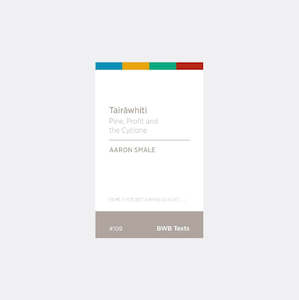 Under 20: Tairāwhiti: Pine, Profit & The Cyclone by Aaron Smale