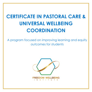 Products: Certificate in Pastoral Care & Universal Wellbeing Coordination FREEDOM Wellbeing Institute - FREEDOM WELLBEING INSTITUTE