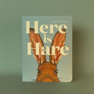 Here is Hare - Laura Shallcrass