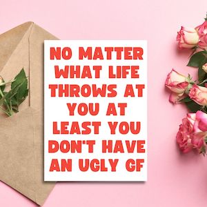 Valentine's Day Greeting Card - Ugly GF