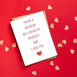 Valentine's Day Greeting Card - Dickhead