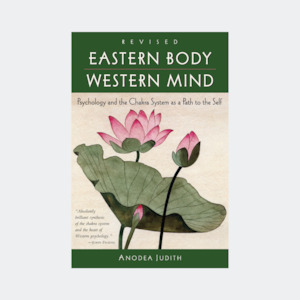 Judith Anodea - Eastern Body, Western Mind