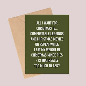 A6 Card - All I Want for Christmas is... Comfortable Leggings and Christmas Movi&hellip;