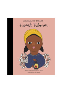 Little People, Big Dreams - Harriet Tubman