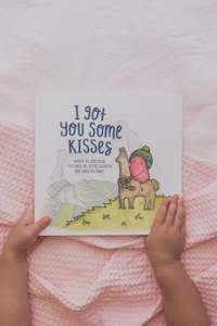 I Got You Some Kisses Paperback