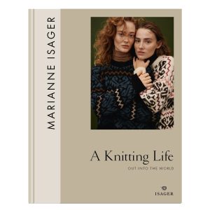 A Knitting Life 2 - Out into the World - Marianne Isager