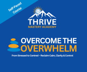 Products: Overcome the Overwhelm Self-Paced Course
