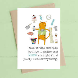 Mums Right About Everything Card