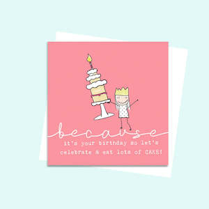 Emko Cards: Because It's Your Birthday Card