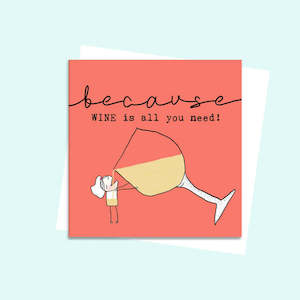 Emko Cards: Because WINE is all you need Card
