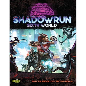 Role Playing Games: Shadowrun | 6th World | Core Rules: Berlin
