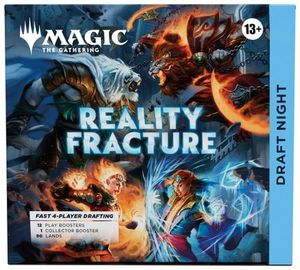 Reality Fracture Prerelease Preorders: * PREORDER * Reality Fracture - Draft Night