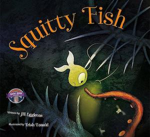 Jill Eggletons Book: Squitty Fish