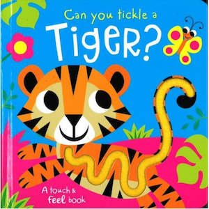 Board Books: Can You Tickle A Tiger
