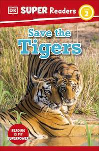 Paperback Books: DK Super Readers Level 2 Save the Tigers