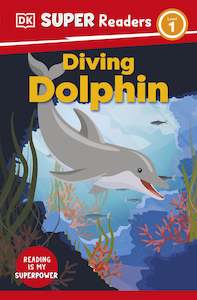 Paperback Books: DK Super Readers Level 1 Diving Dolphin