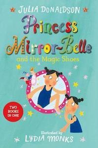 Macmillan: Princess Mirror-Belle And The Magic Shoes (Bind Up 2)