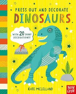 Nosy Crow: Press Out and Decorate: Dinosaurs