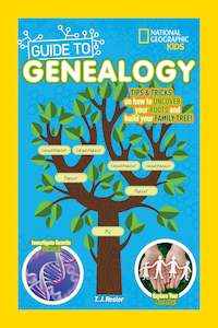 National Geographic: National Geographic Kids Guide to Genealogy