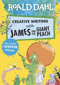 Roald Dahl Books: Roald Dahl Creative Writing with James and the Giant Peach: How to Write Phenomenal Poetry