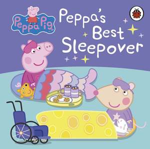 Ladybird: Peppa Pig: Peppa's Best Sleepover