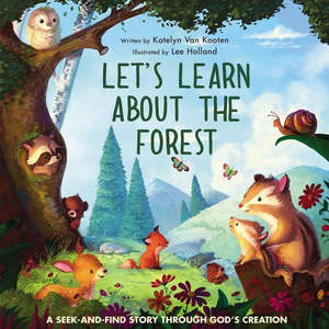 Board Books: Let's Learn About the Forest A Seek-and-Find Story Through God's Creation