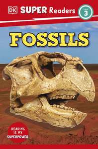 Dk: DK Super Readers Level 3: Fossils