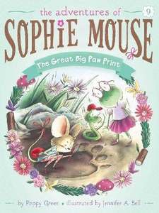 All: The Great Big Paw Print (The Adventures of Sophie Mouse #9)