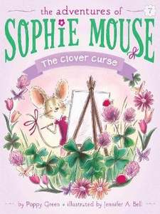 All: The Clover Curse (The Adventures of Sophie Mouse #7)