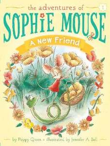 All: A New Friend (The Adventures of Sophie Mouse #1)