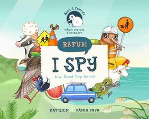 Kids: Kuwi and Friends - Rapua! I Spy - Kiwi Road Trip - Book